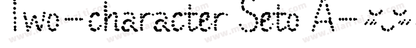 Two-character Seto A字体转换